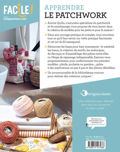Apprendre le patchwork - Un livre pour tout savoir, pratique et accessible à tous