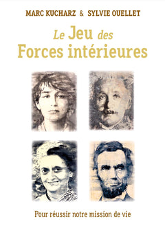 Le jeu des forces intérieures pour réussir notre mission de vie
