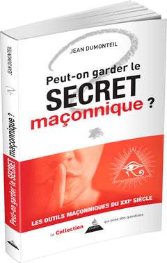 Peut-on garder le secret maçonnique ?