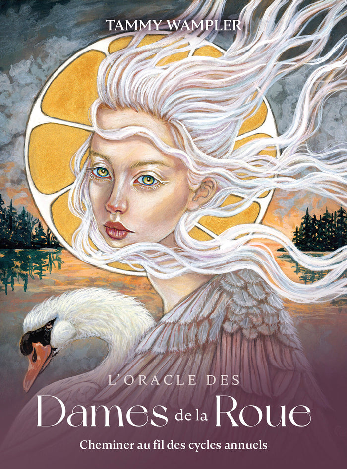 L'oracle des Dames de la Roue - Cheminer au fil des cycles annuels