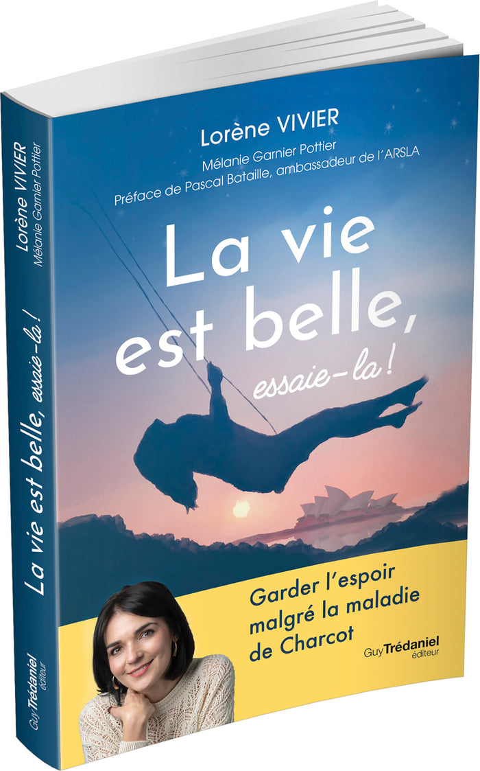 La vie est belle, essaie-la!