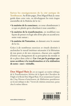 La maîtrise de la vie - Selon la sagesse toltèque