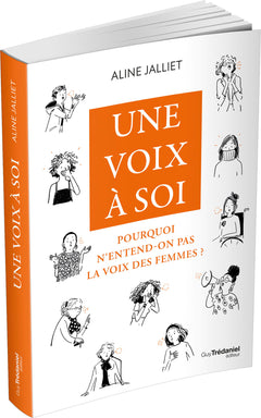 Une voix à soi - Pourquoi n'entend-on pas la voix des femmes