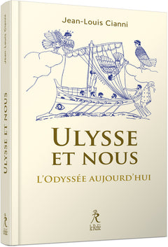 Ulysse et Nous - L¿Odyssée aujourd¿hui
