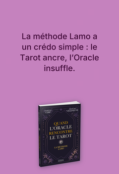 Quand l'Oracle rencontre le Tarot - La méthode LAMO