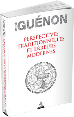 Perspectives traditionnelles et Erreurs modernes