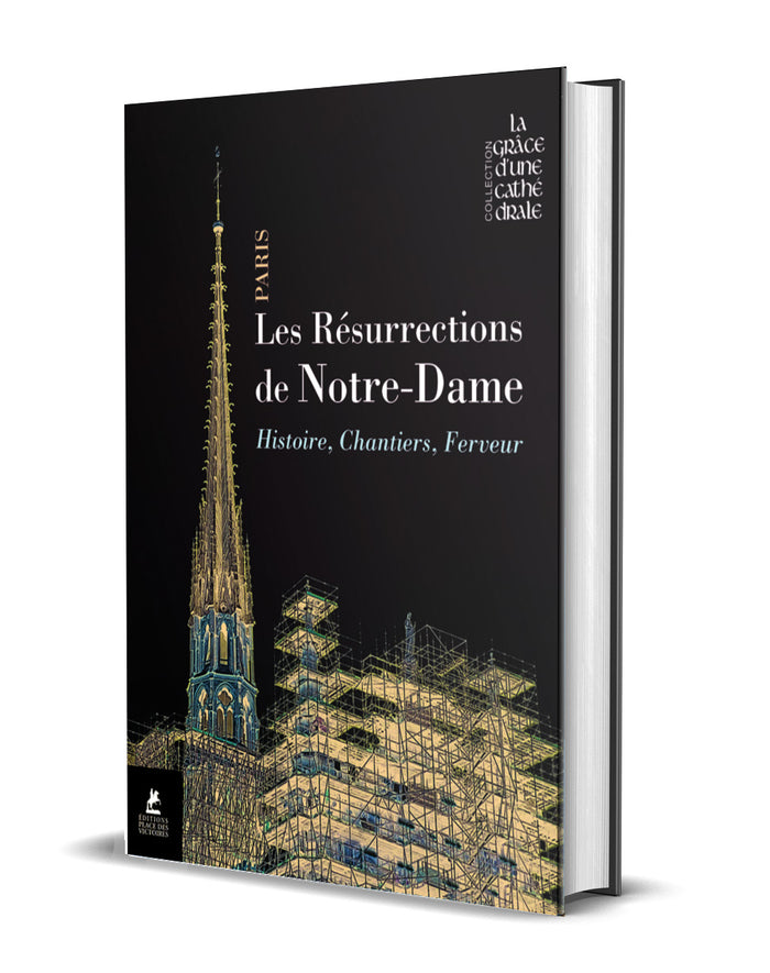 Les résurrections de Notre-Dame de Paris