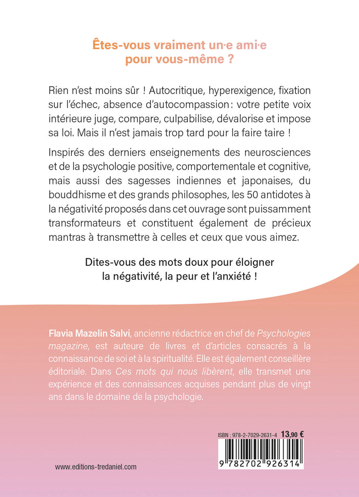 Ces mots qui nous libèrent - 50 antidotes à la négativité, la peur et l'anxiété