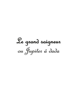 Le grand saigneur: ou Jupiter à dada