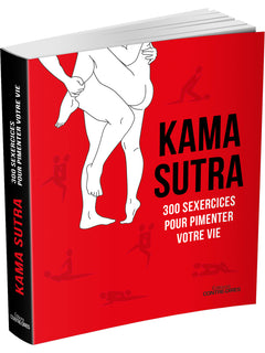 Kama Sutra - 300 sexercices pour pimenter votre vie