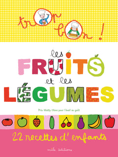 Trop bon : Les fruits et les légumes