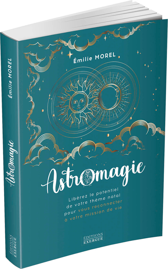 Astromagie - Libérez le potentiel de votre thème natal pour vous reconnecter à votre mission de vie