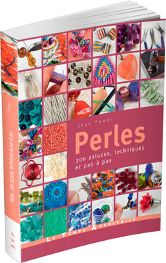 Perles - 300 astuces, techniques et pas à pas
