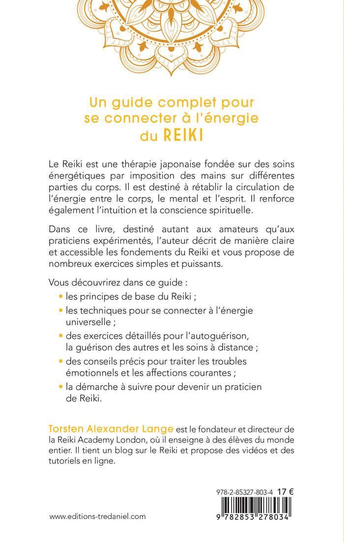 Le reiki pour tous - Des exercices faciles à réaliser pour se connecter à l'énergie universelle