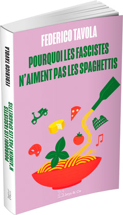 Pourquoi les fascistes n'aiment pas les spaghettis ?