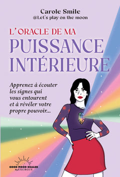 L'Oracle de ma puissance intérieure - Apprenez à écouter les signes qui vous entourent et à révéler