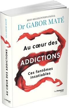 Au coeur des addictions