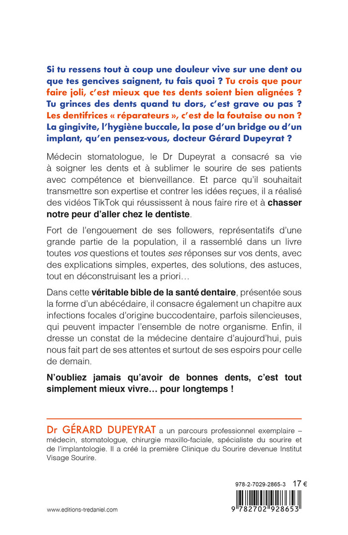 Toutes mes dents jusqu'à 102 ans, t'es sérieux ?