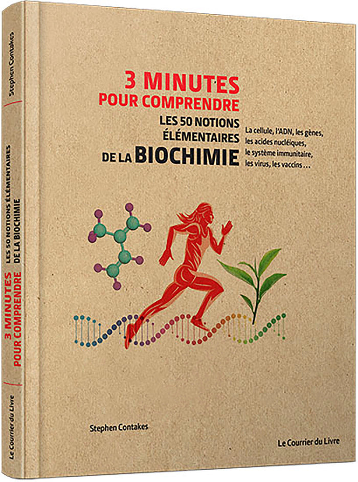3 minutes pour comprendre - Les 50 notions élémentaires de la biochimie