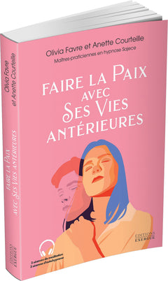 Faire la paix avec ses vies antérieures