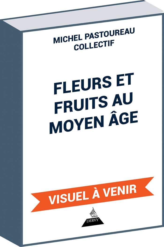 Fleurs et Fruits au Moyen Âge