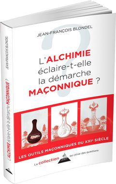 L'alchimie éclaire-t-elle la démarche maçonnique ?