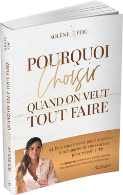 Pourquoi choisir quand on veut tout faire
