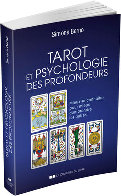 Tarot et psychologie des profondeurs - Mieux se connaître pour mieux comprendre les autres