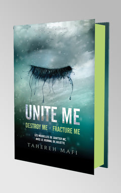 Unite me - Destroy me et Fracture Me