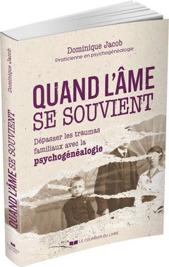 Quand l'âme se souvient ? Dépasser les traumas familiaux avec la psychogénéalogie