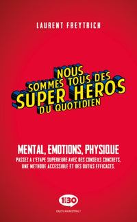 Nous sommes tous des super héros du quotidien