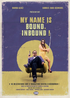 My name is bound, inbound ! - + de 80 citations sur le marketing digital à découvrir !