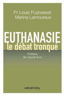 Euthanasie, le débat tronqué