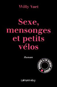 Sexe, mensonges et petits vélos