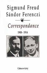 Correspondance Freud / Ferenczi Tome I -1908-1914