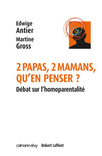 2 papas, 2 mamans, qu'en penser ?