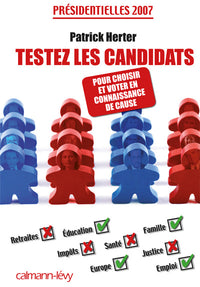 Testez les candidats - Pour choisir et voter en connaissance de cause