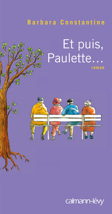Et puis, Paulette ...