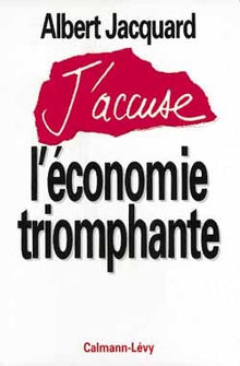 J'accuse l'économie triomphante