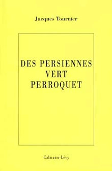 Les persiennes vert perroquet