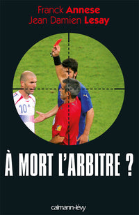 À mort l'arbitre ?