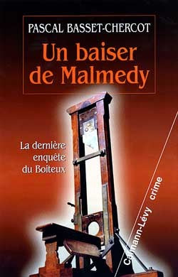 Un baiser de Malmedy - La dernière enquête du Boiteux