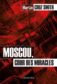 Moscou, cour des miracles