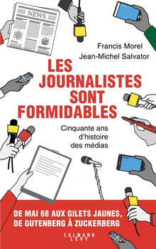 Les journalistes sont formidables