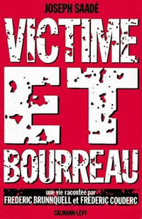 VICTIME ET BOURREAU: Une vie racontée par Fréderic Brunnquell et Frédéric Couderc