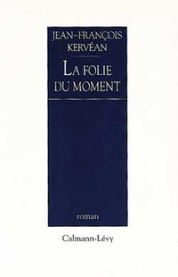 La folie du moment