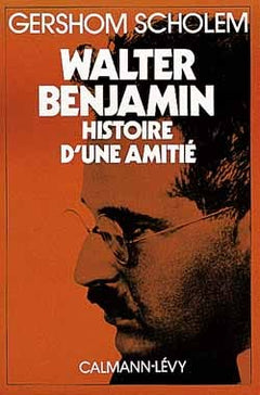 Walter Benjamin.: Histoire d'une amitié