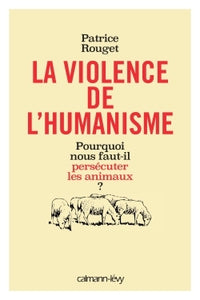 La Violence de l'humanisme
