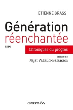 Génération réenchantée: Chroniques du progrès