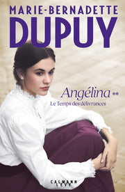Angélina, tome 2 : Le temps des délivrances